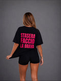 T-shirt Stasera faccio la brava